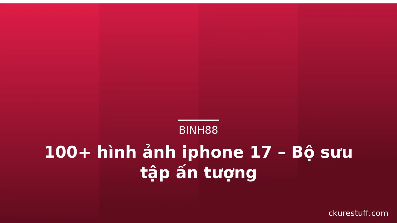 100+ hình ảnh iphone 17 – Bộ sưu tập ấn tượng · ảnh 2